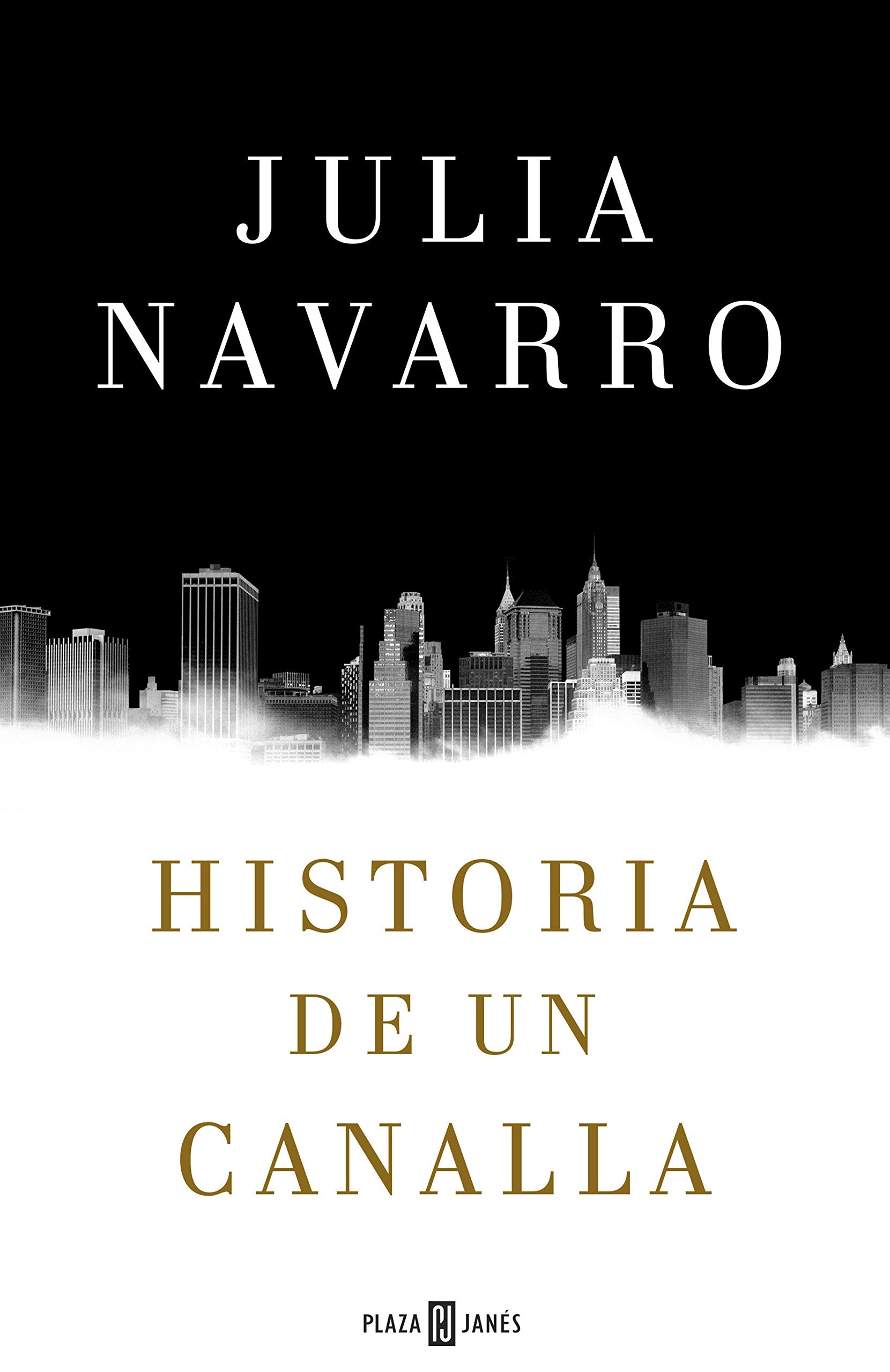 Historia de un canalla (Julia Navarro)