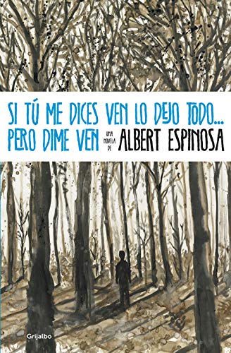 Si tú me dices ven lo dejo todo ... pero dime ven
