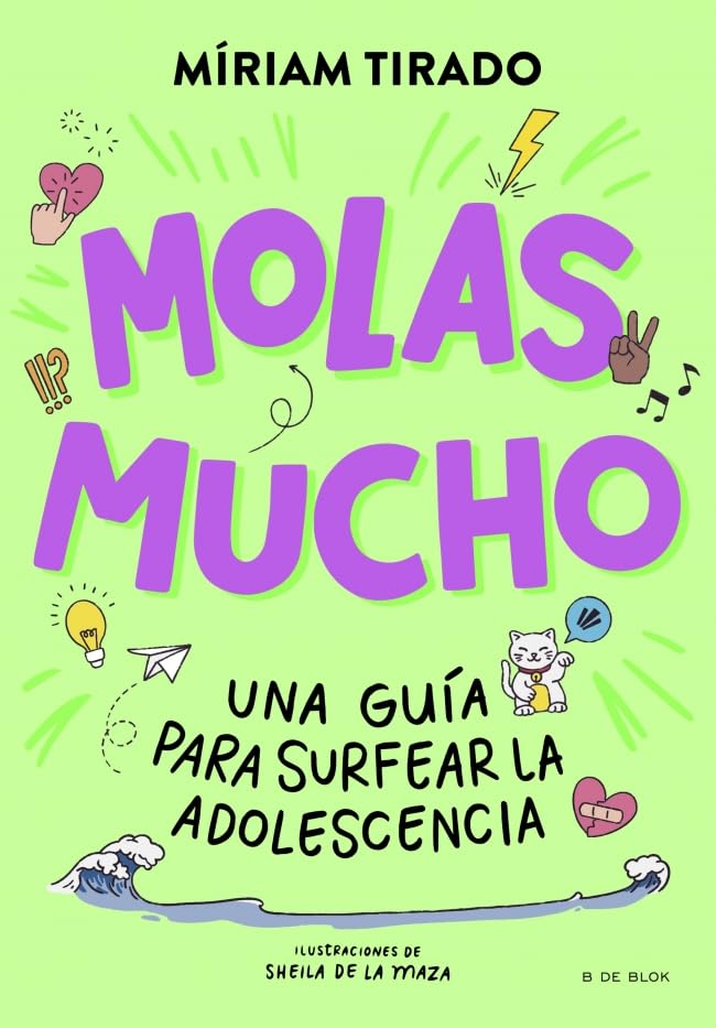 Molas mucho: Una guía para surfear la adolescencia (Libros para adolescentes)
