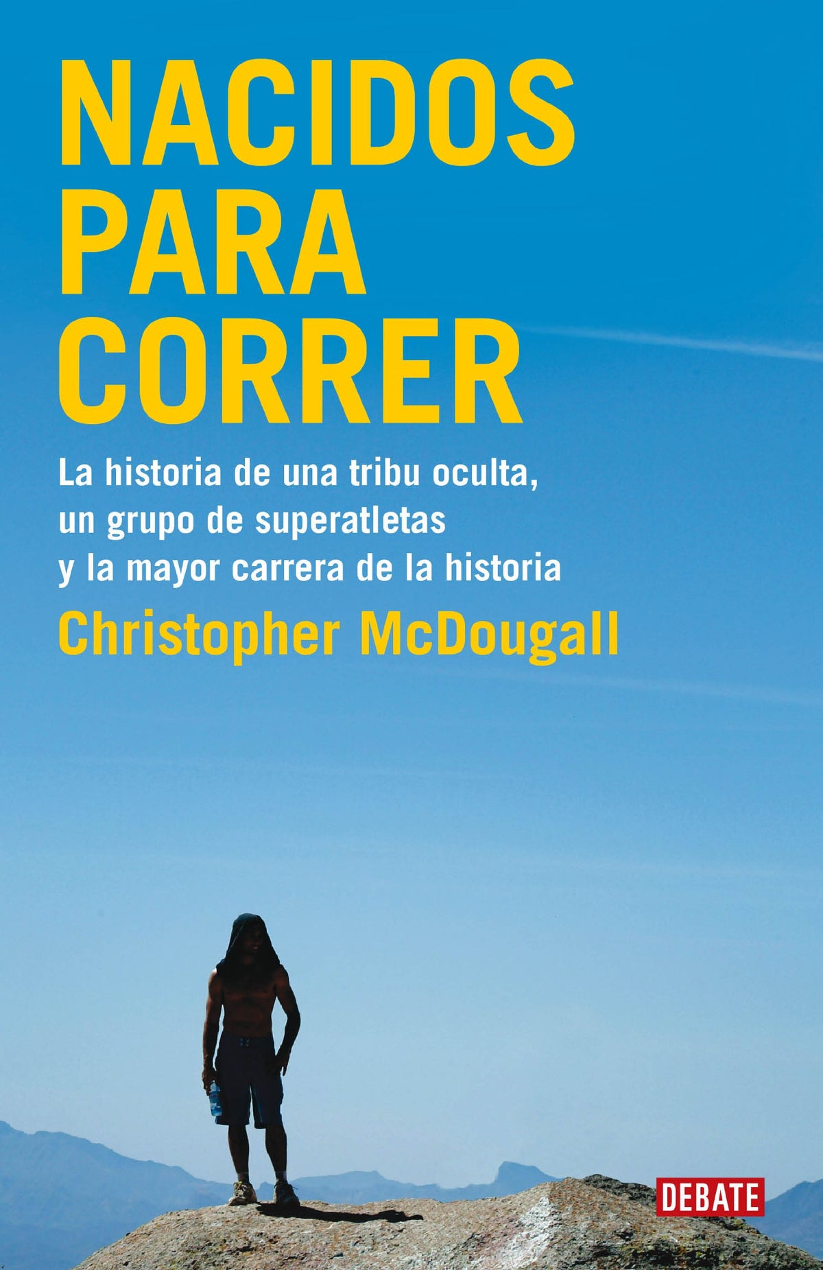 Nacidos para correr: la historia de una tribu oculta, un grupo de superatletas