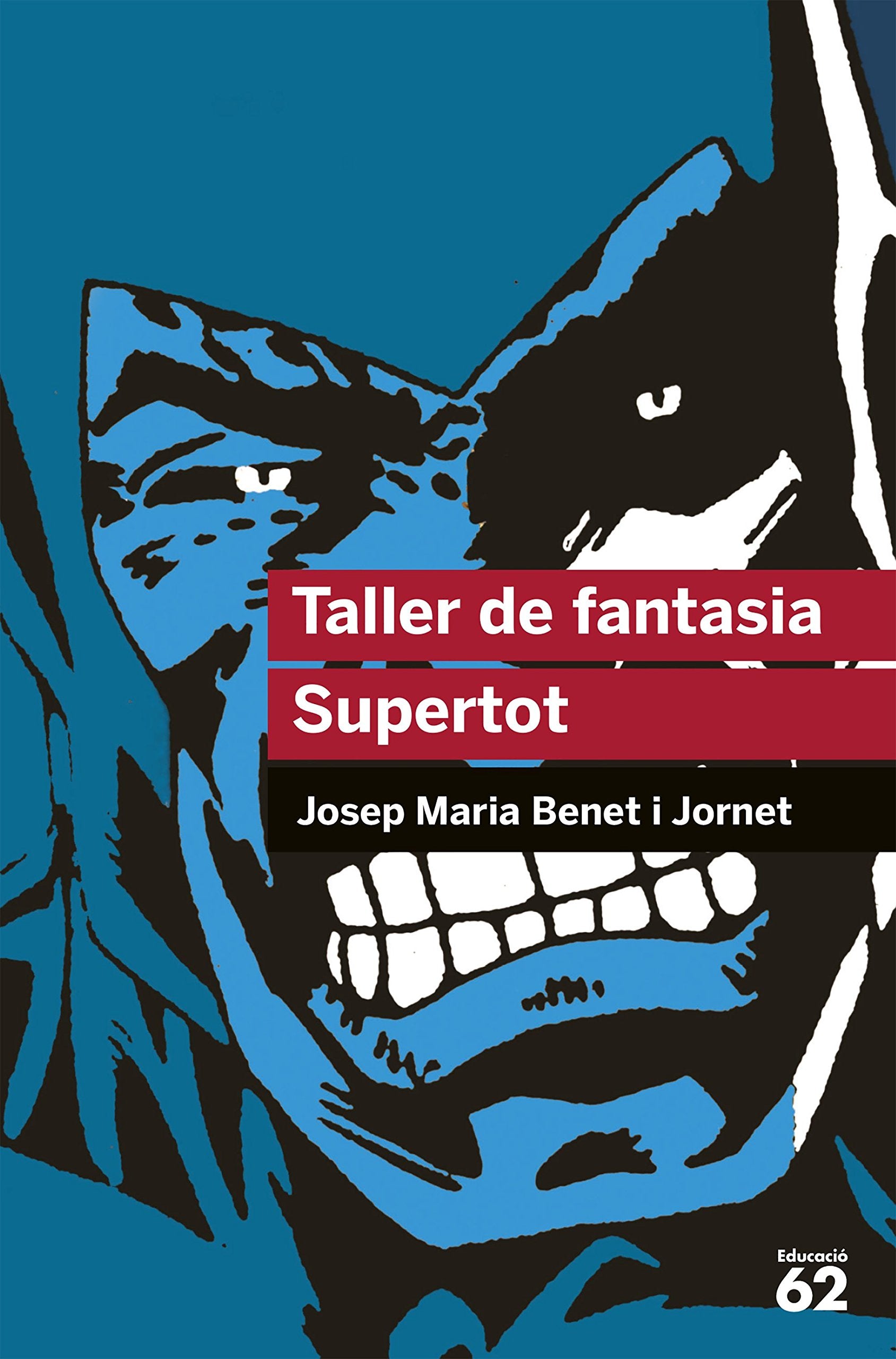 Taller de fantasia. Supertot: 28 (Educació 62)