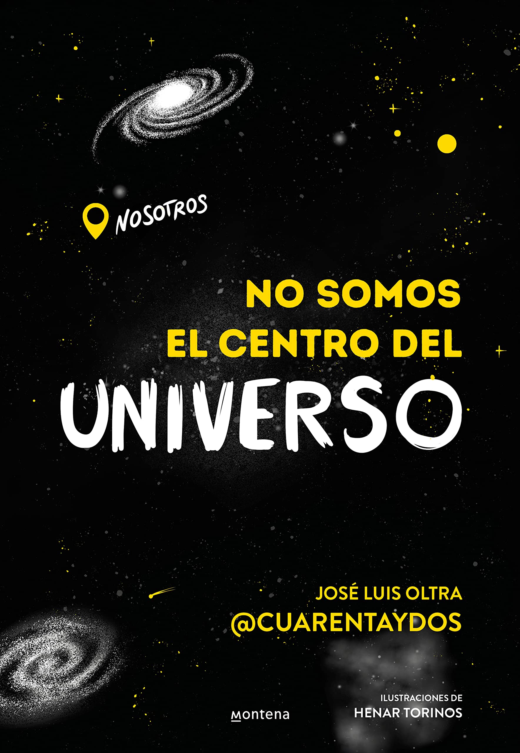 No somos el centro del universo: Un libro lleno de humor para descubrir los misterios más fascinantes del universo (No ficción ilustrados)