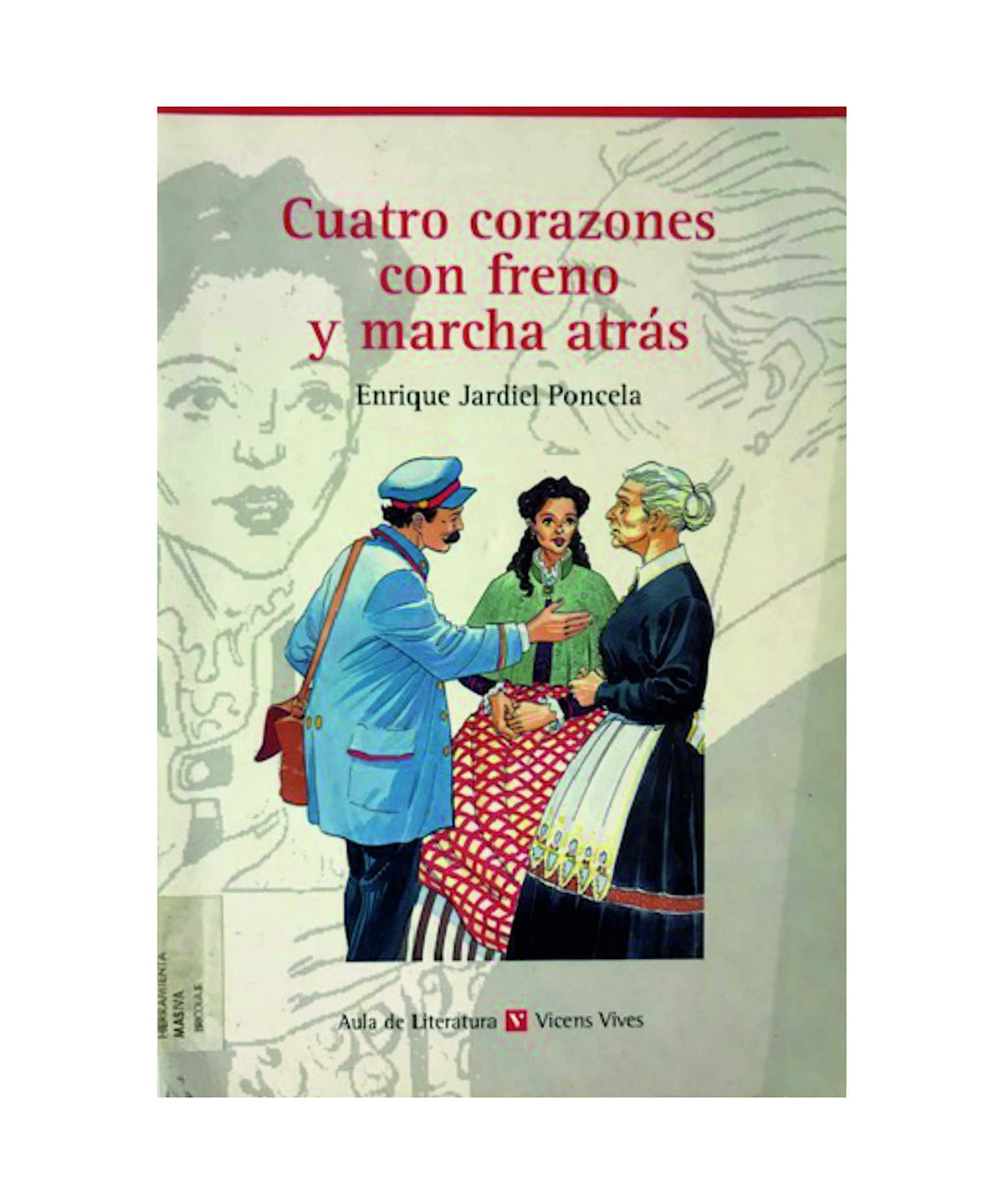 Cuatro corazones con freno y marcha atras (Aula De La Literatura)