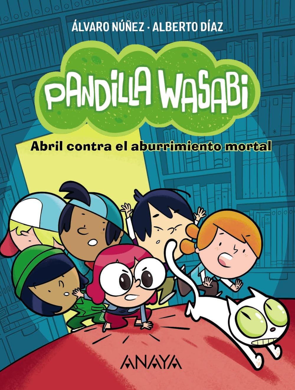 Pandilla Wasabi 1: Abril contra el aburrimiento mortal (LITERATURA INFANTIL - Narrativa infantil)