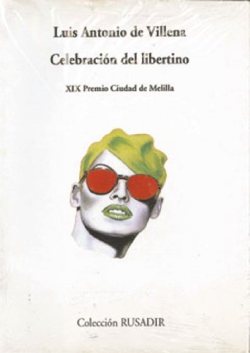 Celebración del libertino: ( 1996 - 1998 ): 393 (Visor de Poesía)