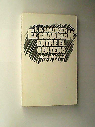 El guardian entre el Centeno