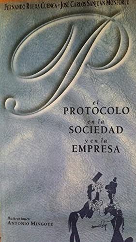 El protocolo en la sociedad y en la empresa