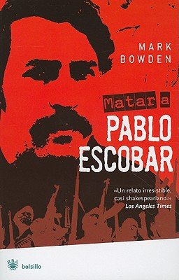 Matar a pablo escobar: 001 (OTROS NO FICCIÓN)