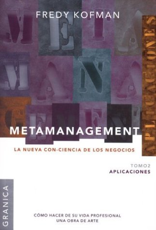 Metamanagement: Aplicaciones Tomo 2: La Nueva Con-Ciencia de los Negocios