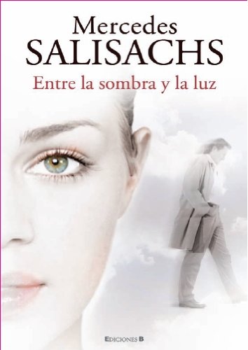 ENTRE LA SOMBRA Y LA LUZ: 00000 (GRANDES NOVELAS)