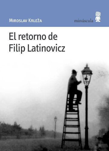 El retorno de Filip Latinovicz (Paisajes narrados)
