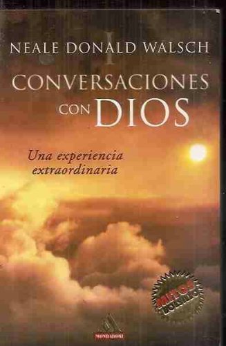Conversaciones con Dios: Una experirncia extraordinaria