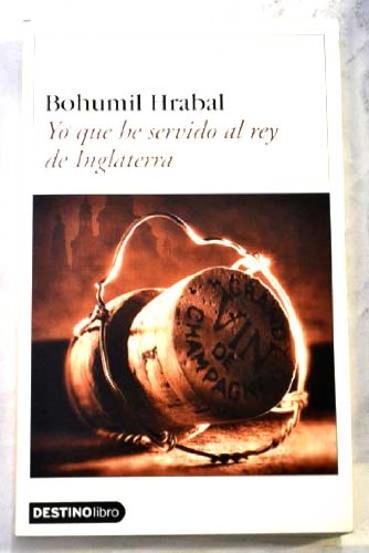 Yo que he servido al rey de Inglaterra (Destinolibro)