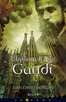 EL SILENCIO DE GAUDI (LA TRAMA)