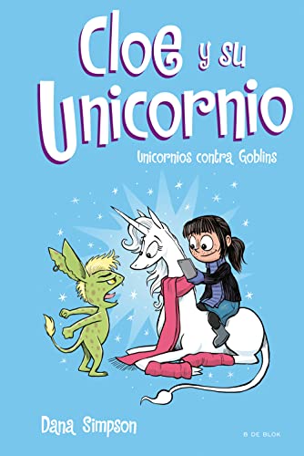 Unicornios contra Goblins (Cloe y su Unicornio 3) (Primeras lecturas)