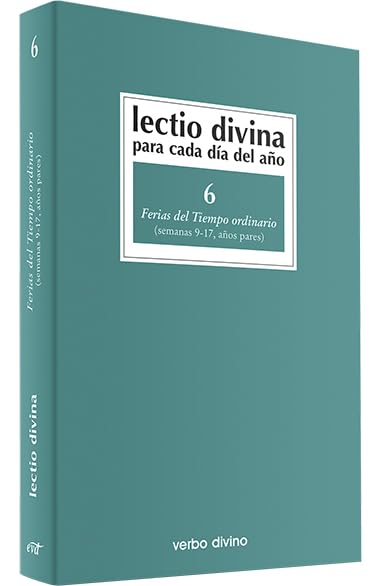 Lectio Divina para cada día del año: Ferias del Tiempo Ordinario: Volumen 6 (Semanas 9-17, años pares)