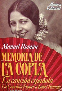 Memoria de la copla: La canción española. De Conchita Piquer a Isabel Pantoja: La Cancion Espanola. De Conchita Piquer a Isabel Pantoja (Libros Singulares (Ls))