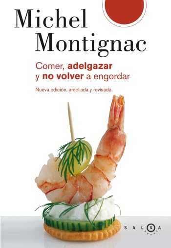 Comer, adelgazar y no volver a engordar: Nueva Edición (SALSA)