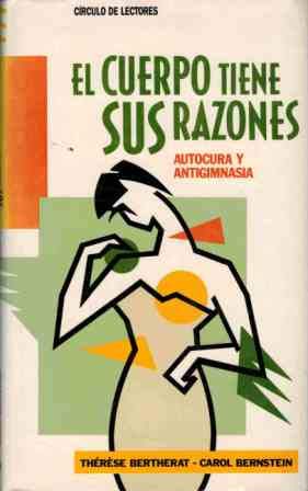 El Cuerpo tiene sus razones, el : autocura y antigimnasia