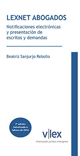 Lexnet Abogados. Notificaciones electrónicas y presentación de escritos y demandas (SIN COLECCION)