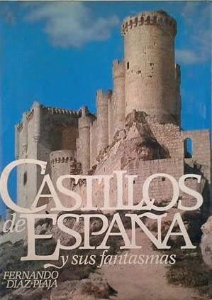 CASTILLOS DE ESPAÑA Y SUS FANTASMAS.