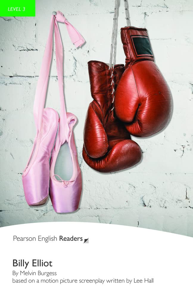 Billy Elliot: Billy Elliot (Pearson English Graded Readers) (READERS NIVEAU 3)