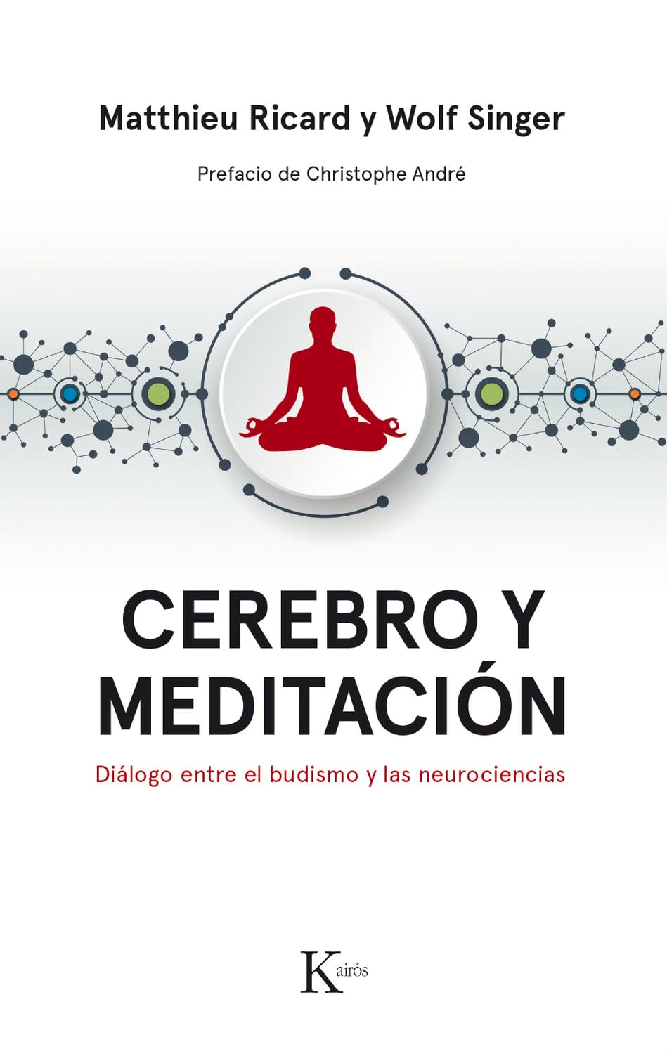 Cerebro y meditación: Diálogo entre el budismo y las neurociencias (Ensayo)