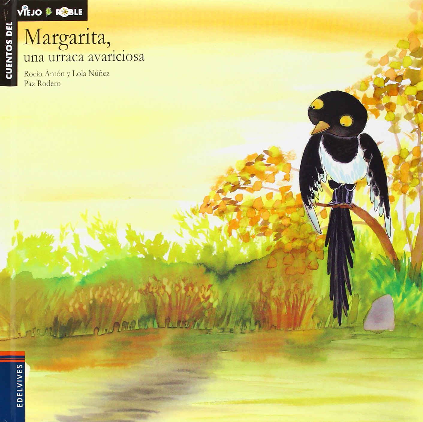 Margarita, un urraca avariciosa: 4 (Cuentos del viejo roble)
