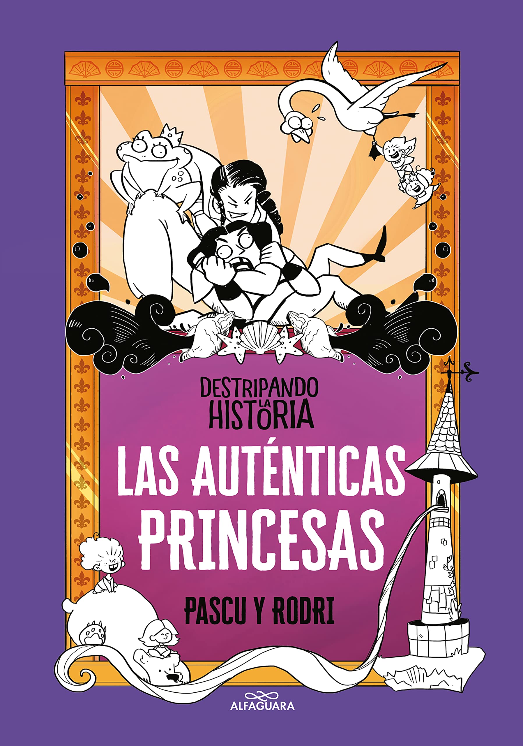 Destripando la historia - Las auténticas princesas (No ficción ilustrados)