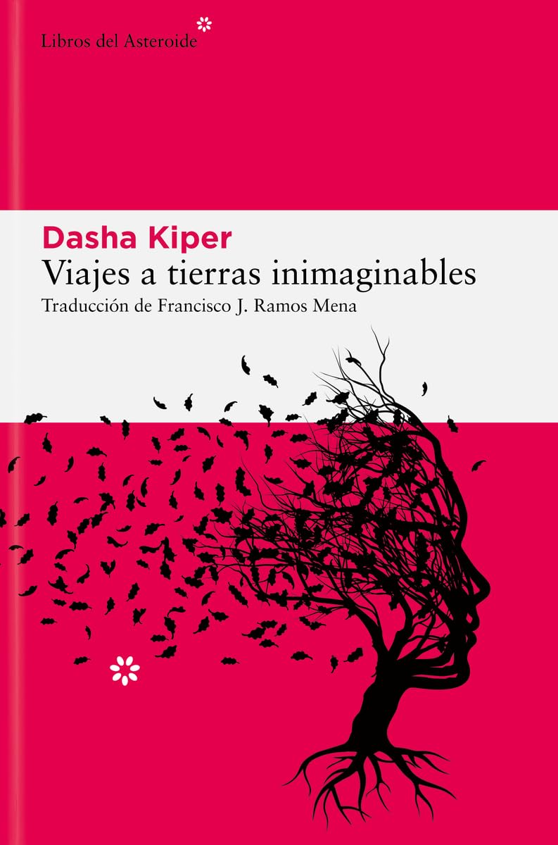 Viajes a tierras inimaginables: Historias sobre demencia, cuidadores y el funcionamiento de la mente (LIBROS DEL ASTEROIDE)