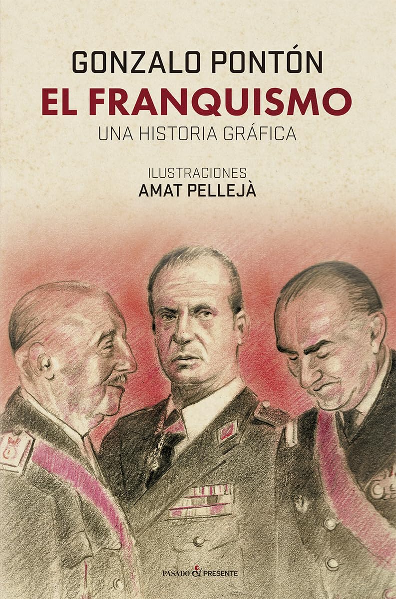 EL FRANQUISMO: UNA HISTORIA GRÁFICA