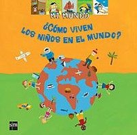 ¿Cómo viven los niños en el mundo?