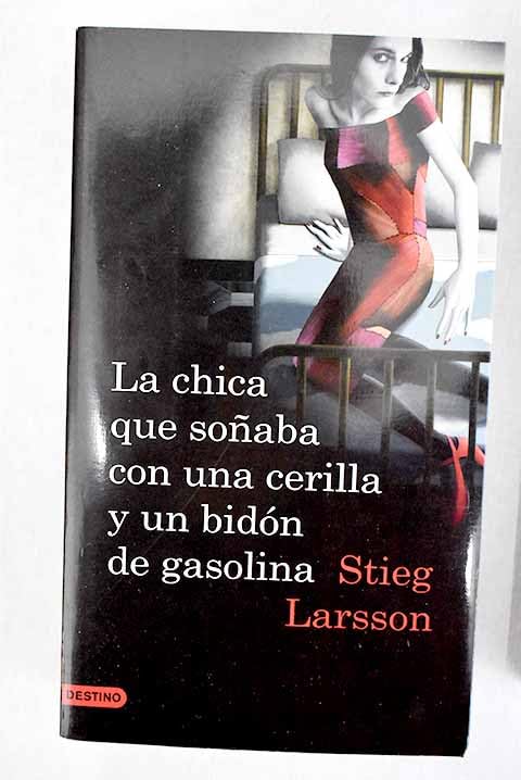 La chica que soñaba con una cerilla y un bidón de gasolina (