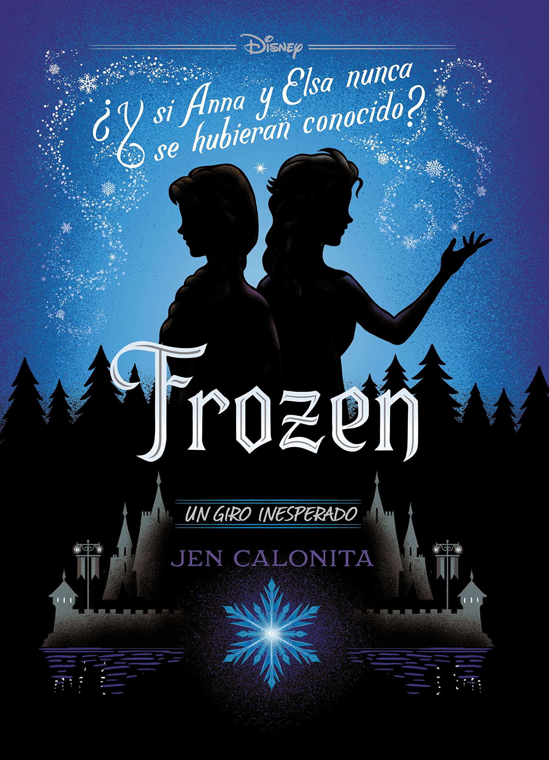Frozen. Un giro inesperado: Narrativa (Disney. Narrativa juvenil)