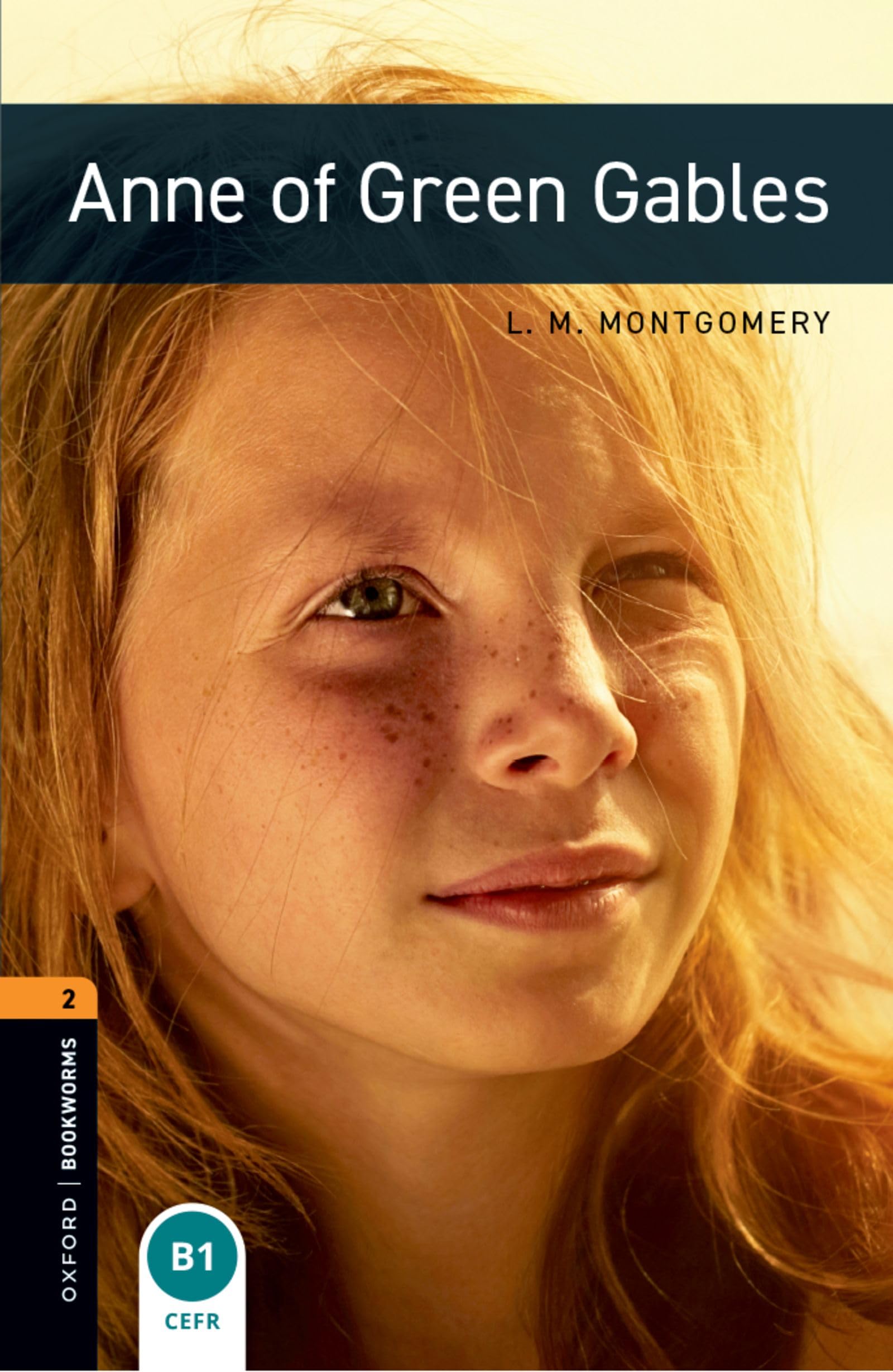 Oxford Bookworms Library: Level 2: Anne of Green Gables: Level 2: 700-Word Vocabulary