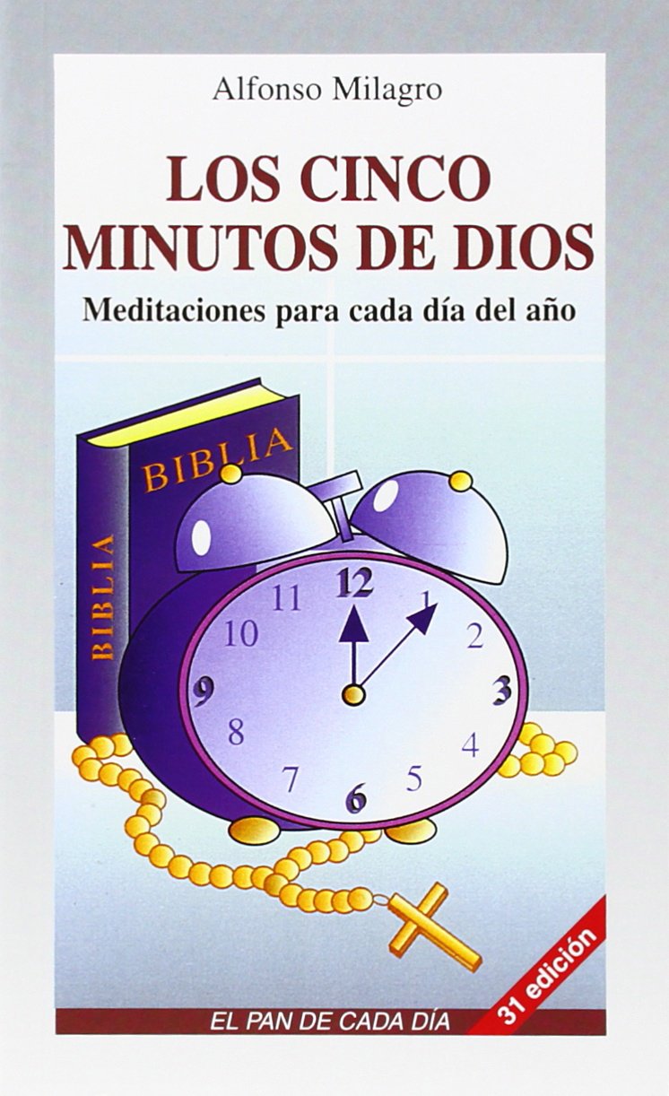 Cinco minutos de dios, Los: Meditaciones para cada día del año (Espiritualidad. Teología)