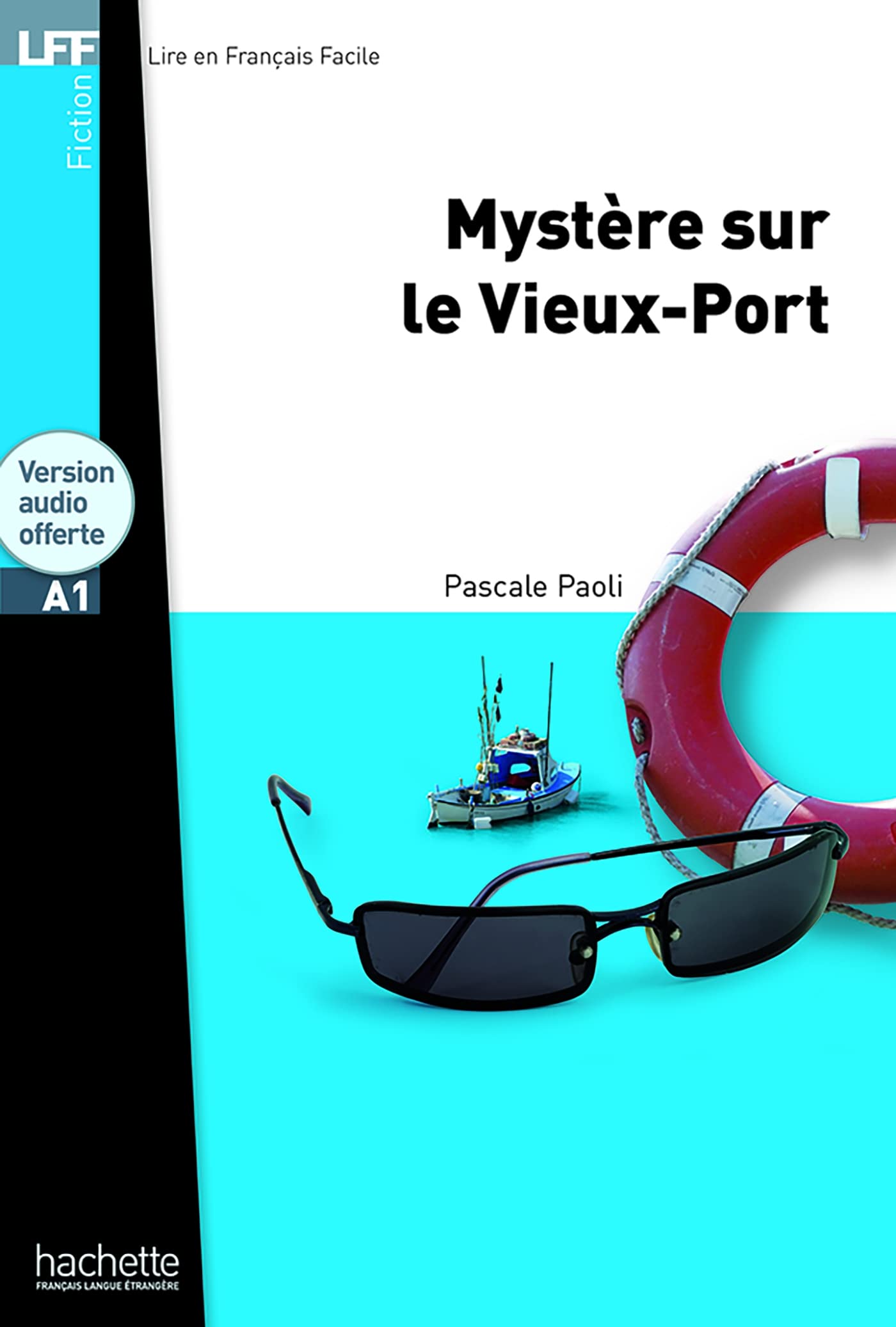 MYSTERE SUR LE VIEUX PORT+CD: Mystère sur le Vieux-Port - LFF A1 (HACHETTE)