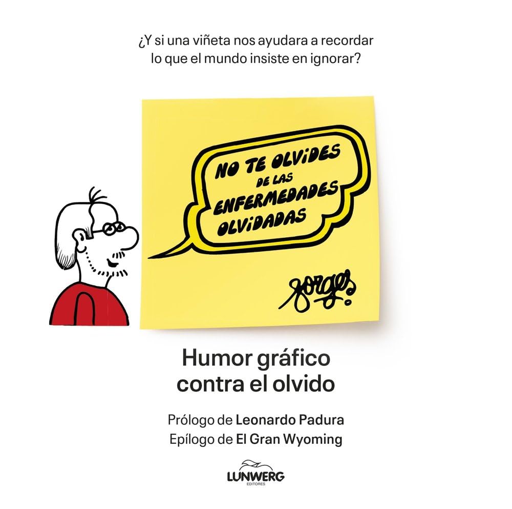 No te olvides de las enfermedades olvidadas: Humor gráfico contra el olvido