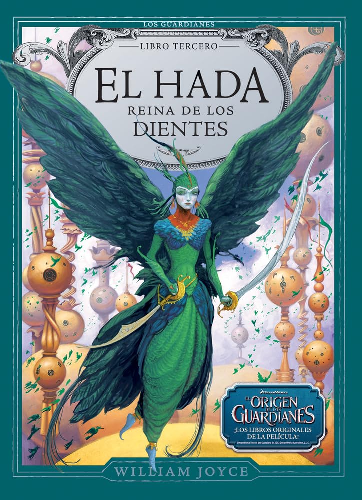 El Hada Reina de los Dientes: 3 (Los Guardianes de la Infancia)