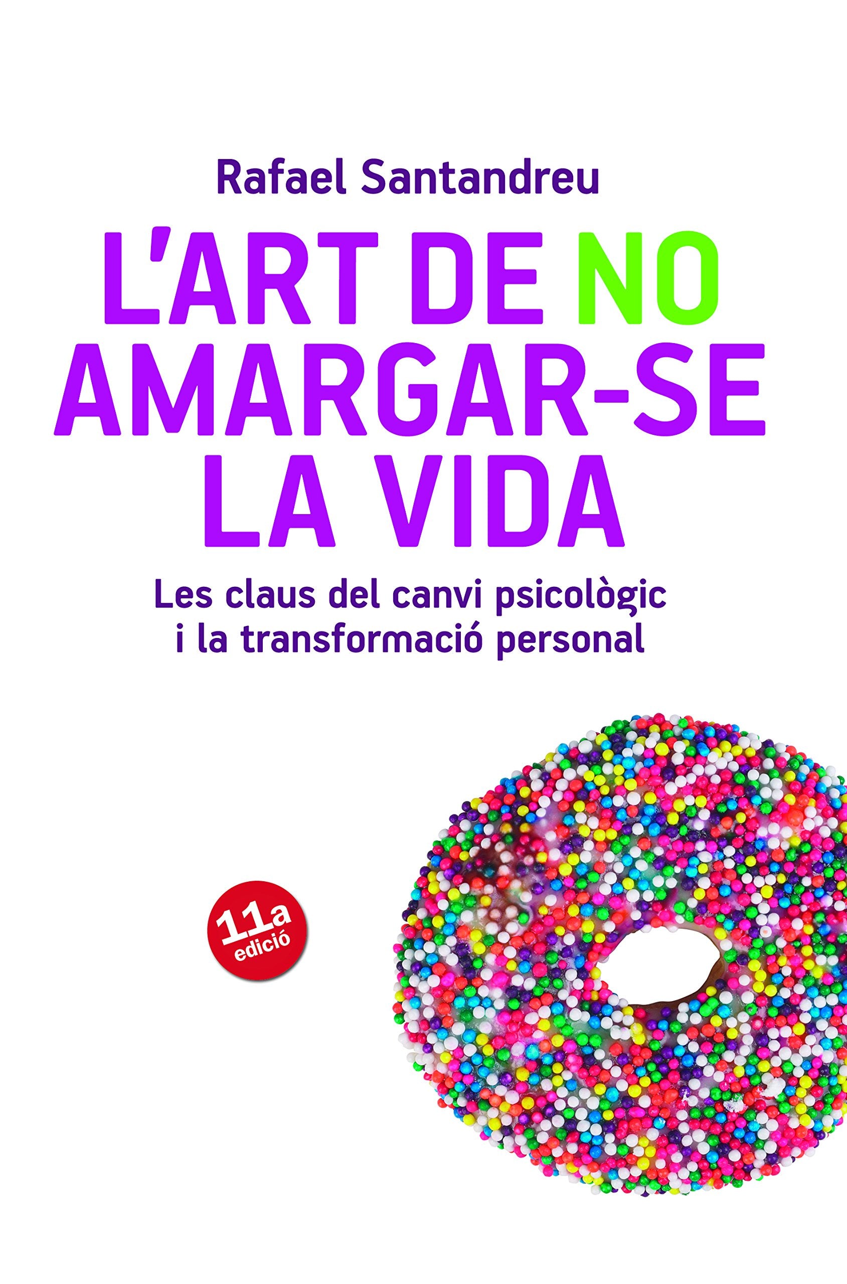 L'art de no amargar-se la vida (Tercera edició)