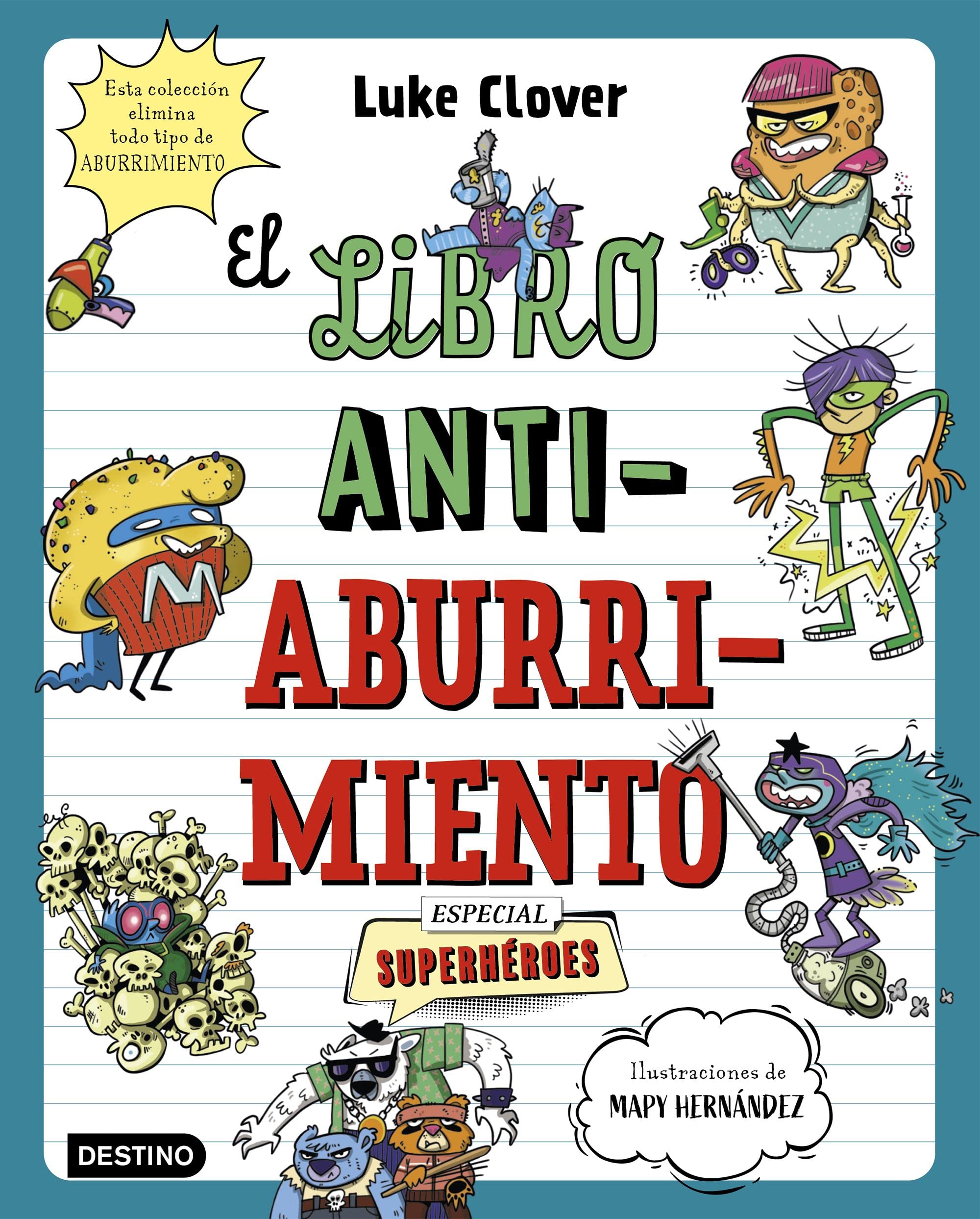 El libro antiaburrimiento. Especial superhéroes: Un libro perfecto para alejar a niños y niñas de las pantallas
