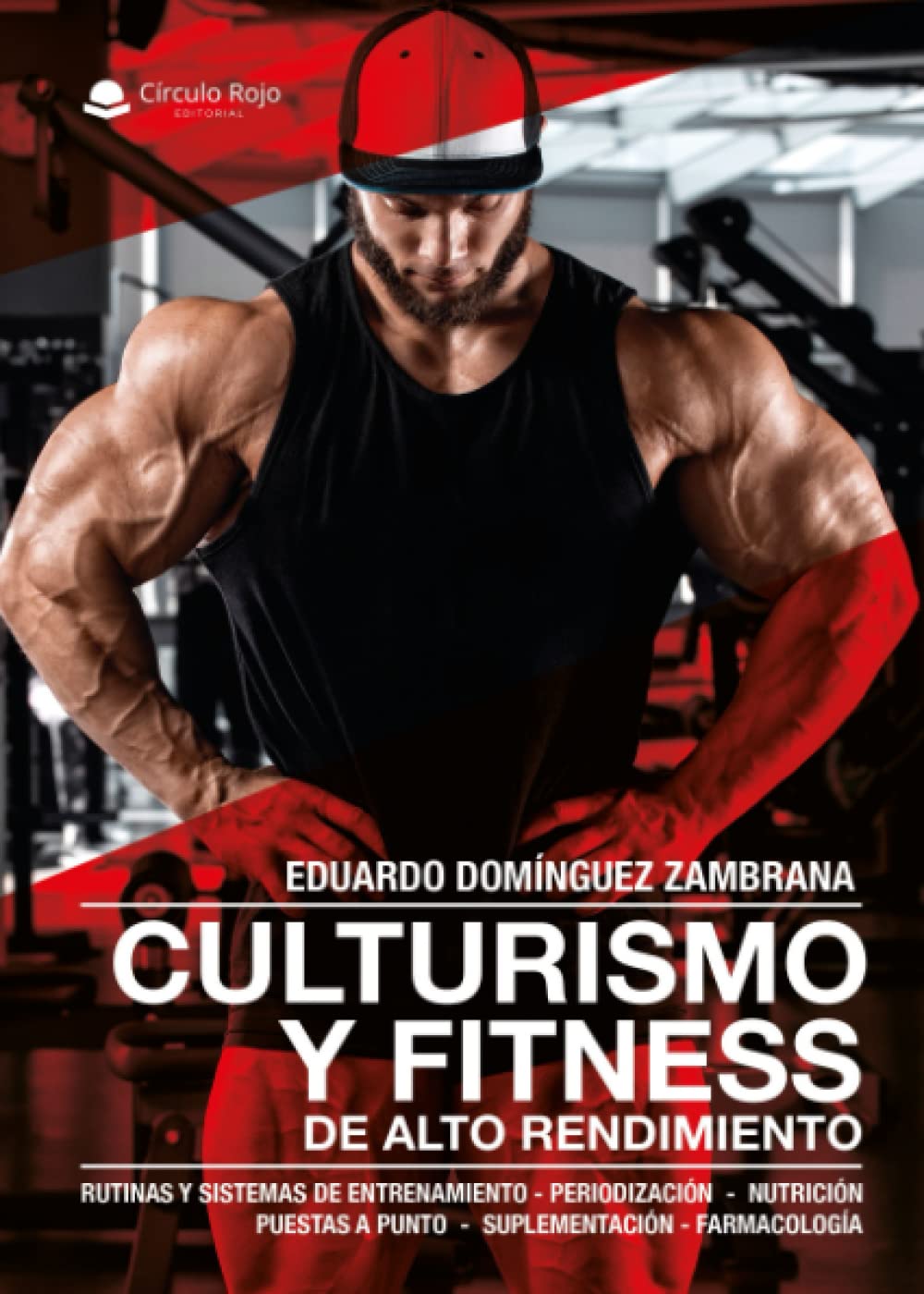 Culturismo y fitness de alto rendimiento (SIN COLECCION)