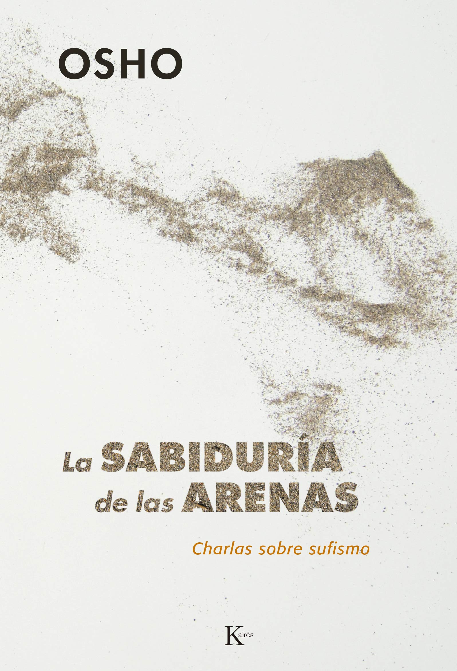La sabiduría de las arenas: Charlas sobre sufismo (SABIDURIA PERENNE)
