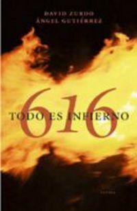 616 TODO ES INFIERNO (SIN COLECCION)