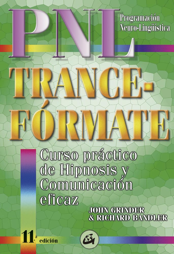 PNL Trance-Fórmate: Curso práctico de hipnosis y comunicación eficaz