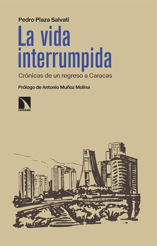 La vida interrumpida: Crónicas de un regreso a Caracas: 98 (Fuera de Colección)