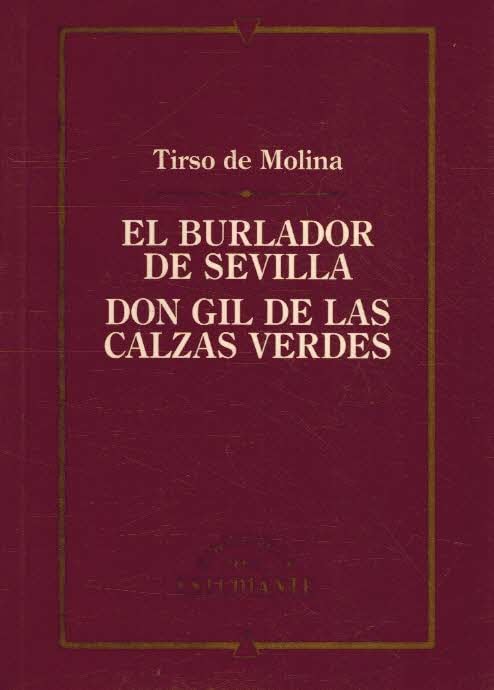 El Burlador De Sevilla -Don Gil De Las Calzas Verdes