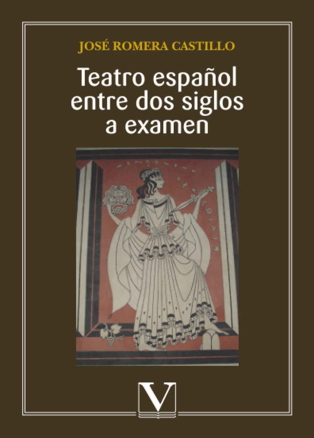 Teatro español entre dos siglos a examen (Ensayo)