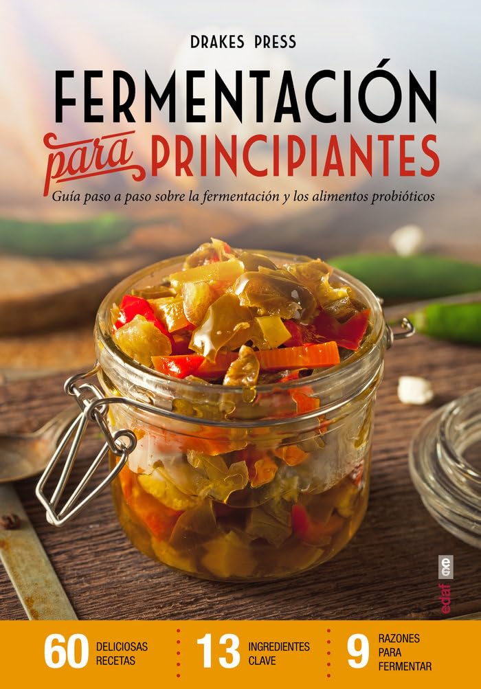 FERMENTACIÓN PARA PRINCIPIANTES. GUÍA PASO A PASO SOBRE FERMENTACIÓN Y ALIMENTOS PROBIÓTICOS (Plus Vitae)