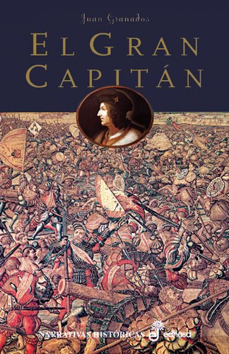 El gran capit n (Narrativas Históricas)